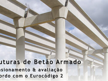 Estruturas de Betão Armado: dimensionamento & avaliação de acordo com o Eurocódigo 2